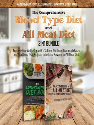 cover image of The Comprehensive Blood Type Diet and All-Meat Diet 2-in-1 Bundle